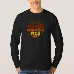 Womens Thick Thighs And Pumpkin Pies T-Shirt