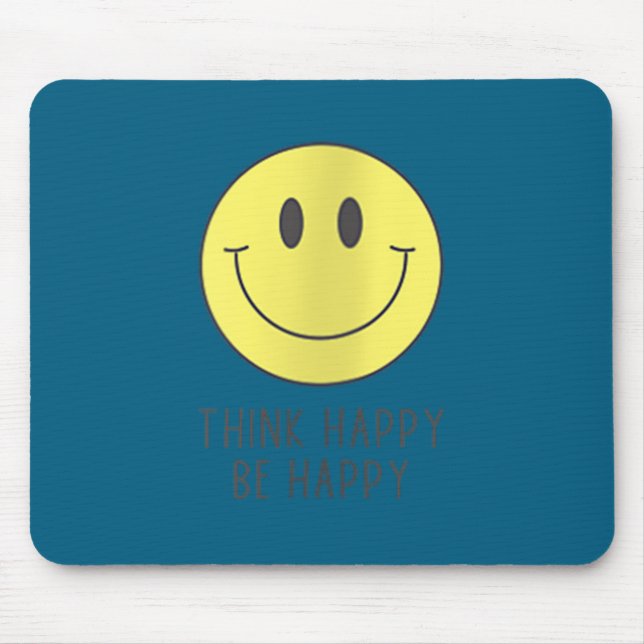 Womens Think Happy Be Happy Smile Face Motivationa Mouse Pad (Front)