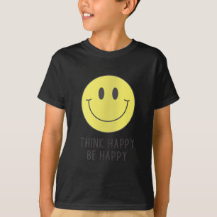Womens Think Happy Be Happy Smile Face Motivationa T-Shirt