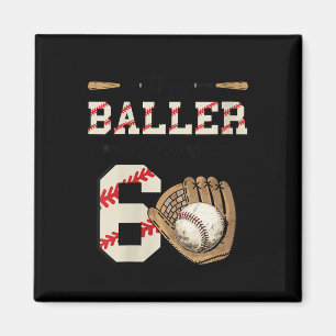 Womens This Baller Is Now 6 Birthday Baseball Bday Magnet