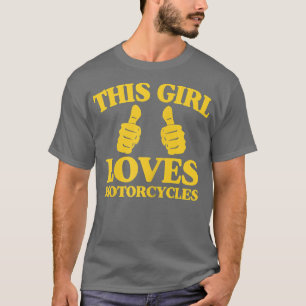 Womens This Girl Loves Motorcycles Funny Two Thumb T-Shirt