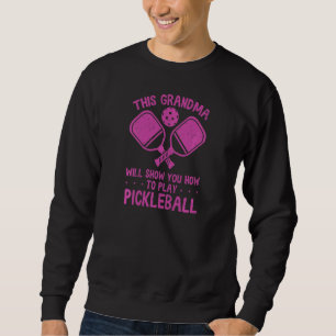 Womens This Grandma Will Show You How To Play Pick Sweatshirt