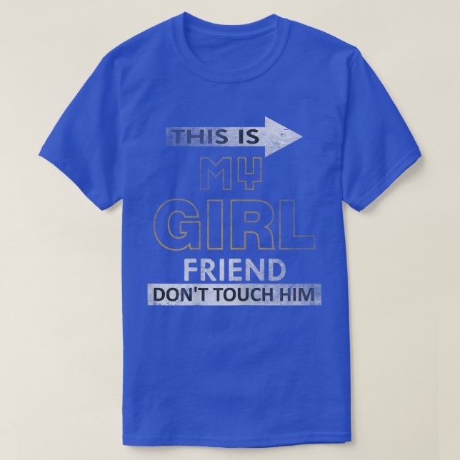 Womens This is My Girlfriend Dont Touch Him  T-Shirt (Design Front)