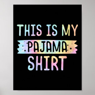 Womens This Is My Pajama Pj Top Teen Boys Girls Be Poster