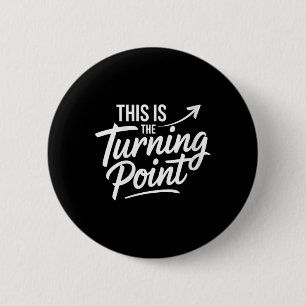 Womens This Is The Turning Int New Chapter Motivat 2 Inch Round Button