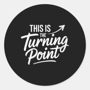 Womens This Is The Turning Int New Chapter Motivat Classic Round Sticker