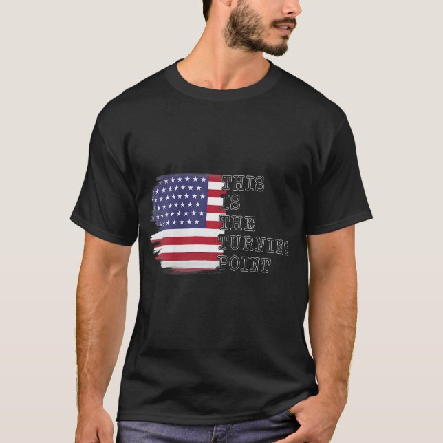 Womens This Is The Turning Point Usa Flag For Men  T-Shirt (Front)