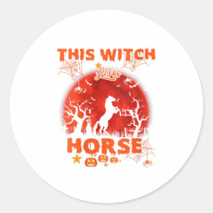 Womens This Witch Loves Horses Shirt Hallowe Classic Round Sticker