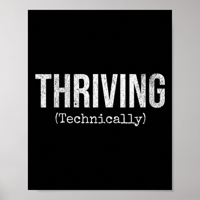 Womens Thriving Technically Funny Sarcastic Humour Poster (Front)
