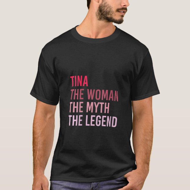 Womens Tina The Woman Myth Legend Personalized Nam T-Shirt (Front)