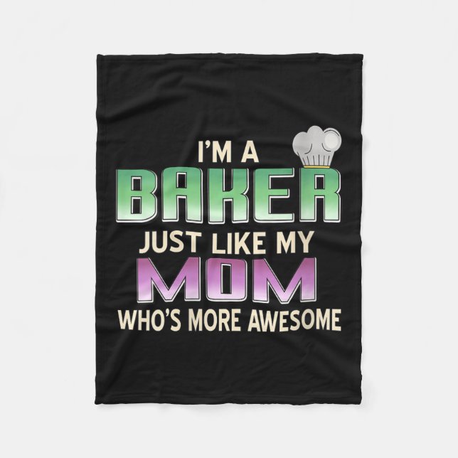 Womens Totally Proud Baker Like Mom Who’s Even Mor Fleece Blanket (Front)