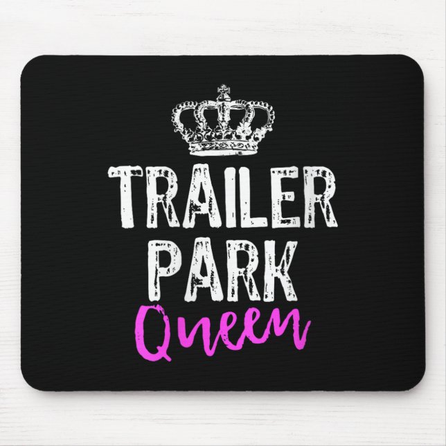 Womens Trailer Park Queen Funny Redneck Camping Gi Mouse Pad (Front)