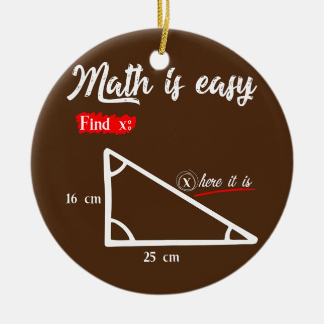 Womens Triangle Geometry Math Is Easy Find X Here Ceramic Ornament (Front)
