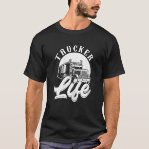 Womens Trucker Life Trucking Female Big Semi Truck T-Shirt