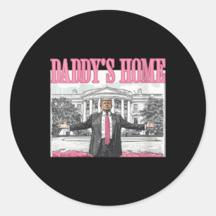 Womens Trump Daddys Home White House 2024  Classic Round Sticker