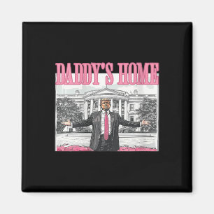 Womens Trump Daddys Home White House 2024  Magnet