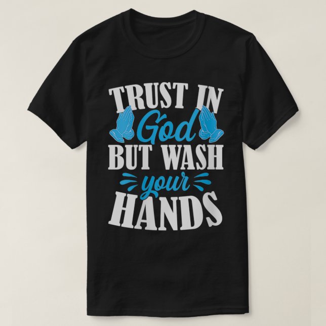 Womens Trust In God But Wash Your Hands Funny Quar T-Shirt (Design Front)