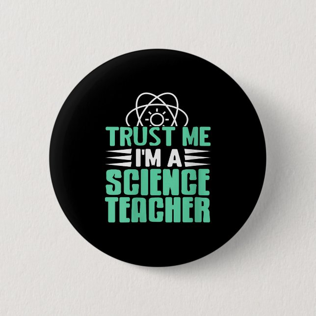 Womens Trust Me I’m Science Teacher With Stem Supe 2 Inch Round Button (Front)