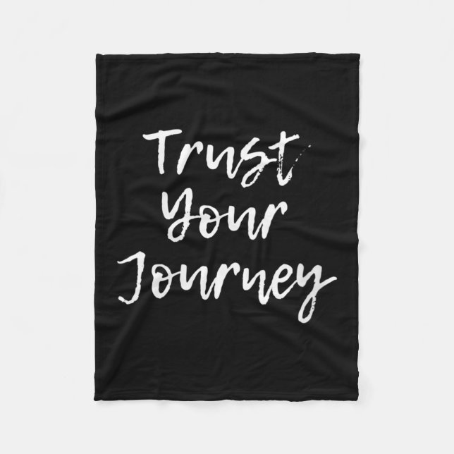 Womens Trust Your Journey Sitive Thinking Motivati Fleece Blanket (Front)