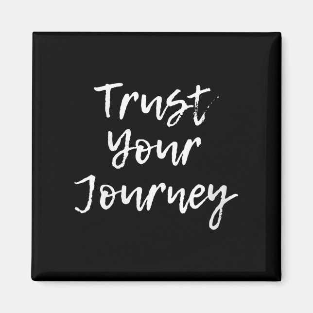 Womens Trust Your Journey Sitive Thinking Motivati Magnet (Front)