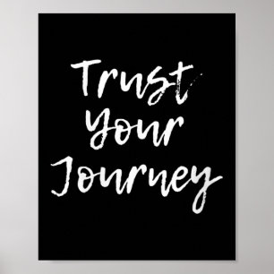 Womens Trust Your Journey Sitive Thinking Motivati Poster