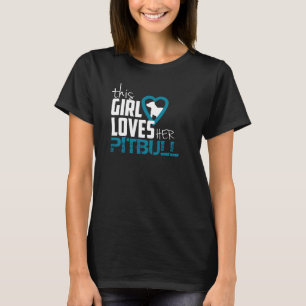 Women's TShirt - this girl loves her pitbul