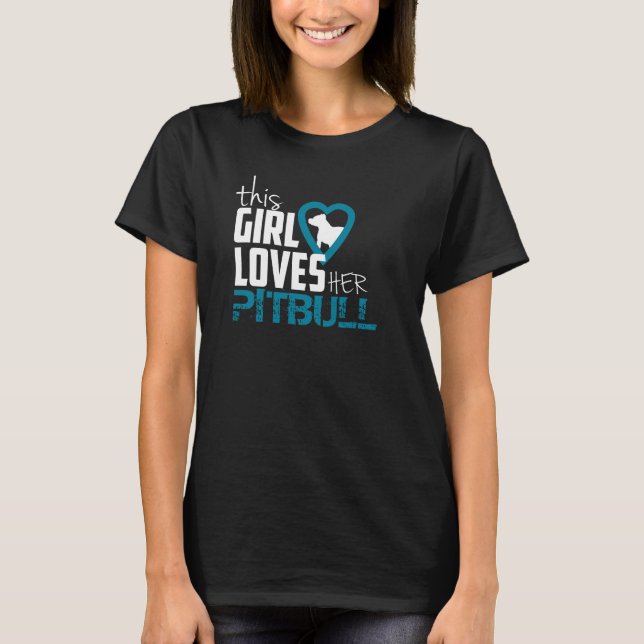 Women's TShirt - this girl loves her pitbul (Front)