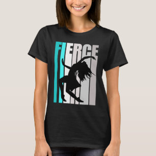 Womens Turquoise Fierce Dance Birthday Colourful C T-Shirt