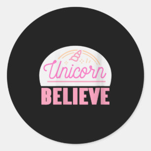 Womens Unicorn Believe Sitive Magic Fantasy Rainbo Classic Round Sticker