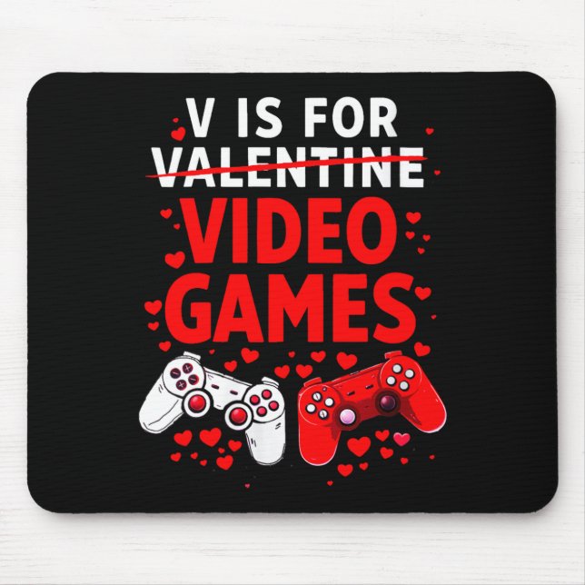 Women's V Is For Video Games Funny Valentines Game Mouse Pad (Front)