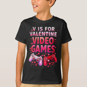 Women's V Is For Video Games Funny Valentines Game T-Shirt