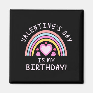 Womens Valentines Day Birthday Rainbow  Magnet