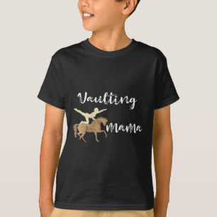Womens Vaulting Mama Equestrian Horse Mom Horseck T-Shirt