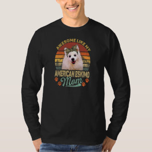 Womens Vintage Awesome Like My American Eskimo Mom T-Shirt