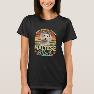 Womens Vintage Awesome Like My Maltese Mom Dog Mom T-Shirt