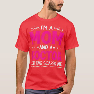 Womens Vintage I'm A Mom And A Doctor Funny Mother T-Shirt