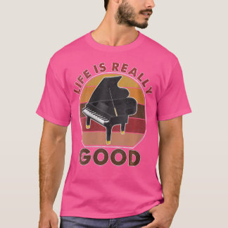 Womens Vintage Life Is Really Good Piano T-Shirt