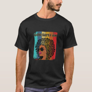 Womens Vintage Melanin Afro God Says I Am Queen Bl T-Shirt