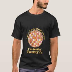Womens Vintage Retro Feelin' Twenty 22 New Year 20 T-Shirt