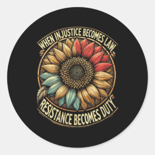 Womens Vintage When Injustice Becomes Law Resistan Classic Round Sticker