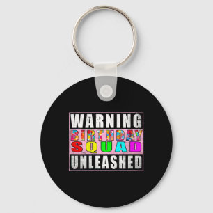 Womens Warning Birthday Squad Unleashed Funny Keychain