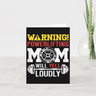 Womens Warning Powerlifting Mom Will Yell Loudly W Card
