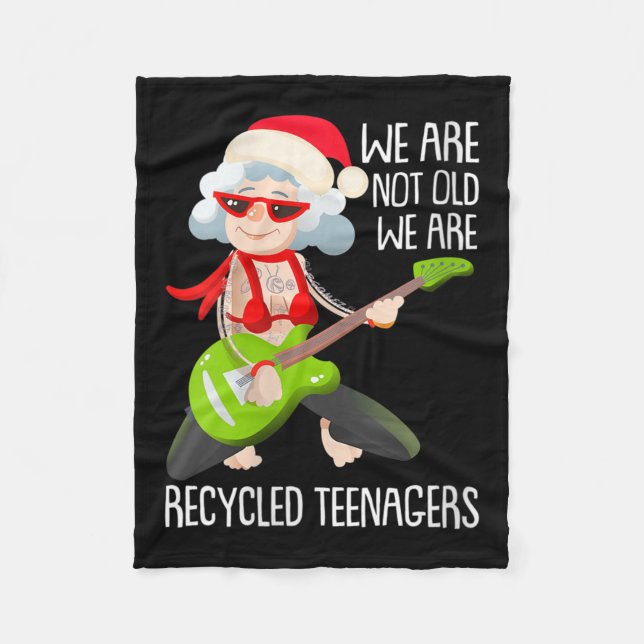 Womens We Are Not Old We Are Recycled Teenagers Ch Fleece Blanket (Front)