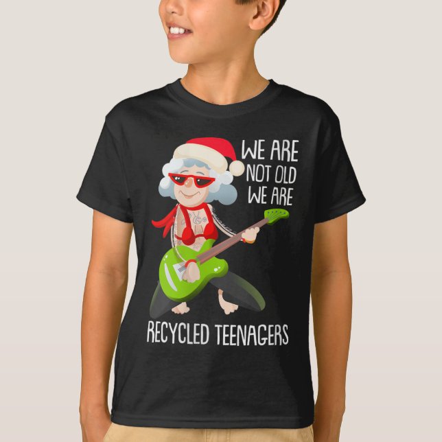 Womens We Are Not Old We Are Recycled Teenagers Ch T-Shirt (Front)