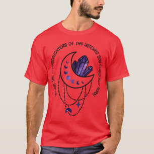 Womens We Are The Granddaughters Of The Witches Yo T-Shirt