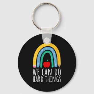 Womens We Can Do Hard Things Motivational Teacher  Keychain