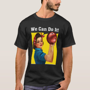 Womens We Can Do It Bowling Bowl Player Bowler Spo T-Shirt