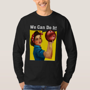 Womens We Can Do It Bowling Bowl Player Bowler Spo T-Shirt