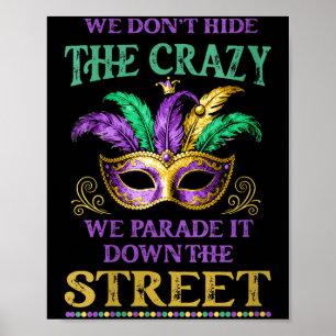 Womens We Don't Hide The Crazy We Parade It Mardi  Poster