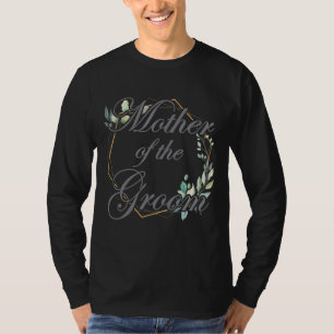 Womens Wedding Bridal Shower Bride Mom Mother Of T T-Shirt
